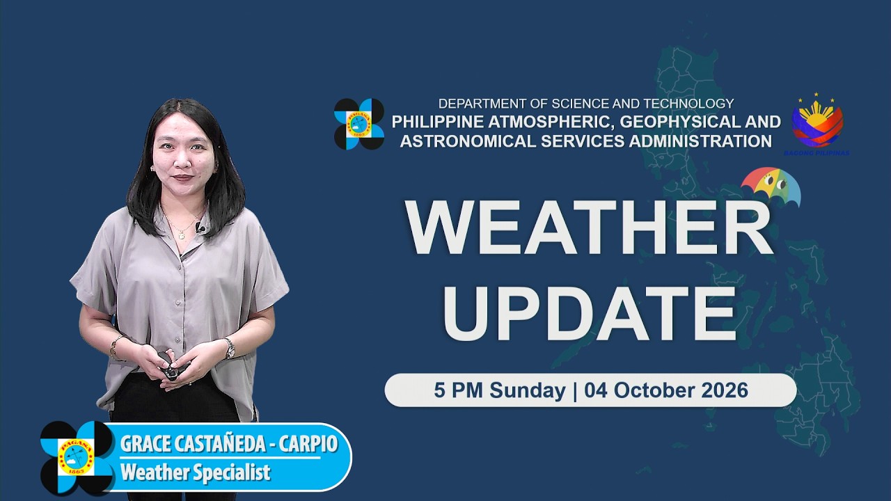 Public Weather Forecast issued at 5:00 PM | October 04, 2026 - Sunday
