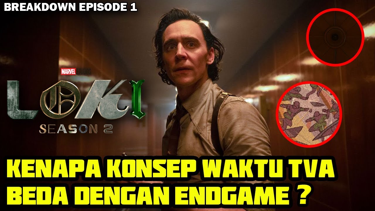 KENAPA KONSEP WAKTU TVA BEDA DENGAN ENDGAME ?  | LOKI S2 EPISODE 1 BREAKDOWN