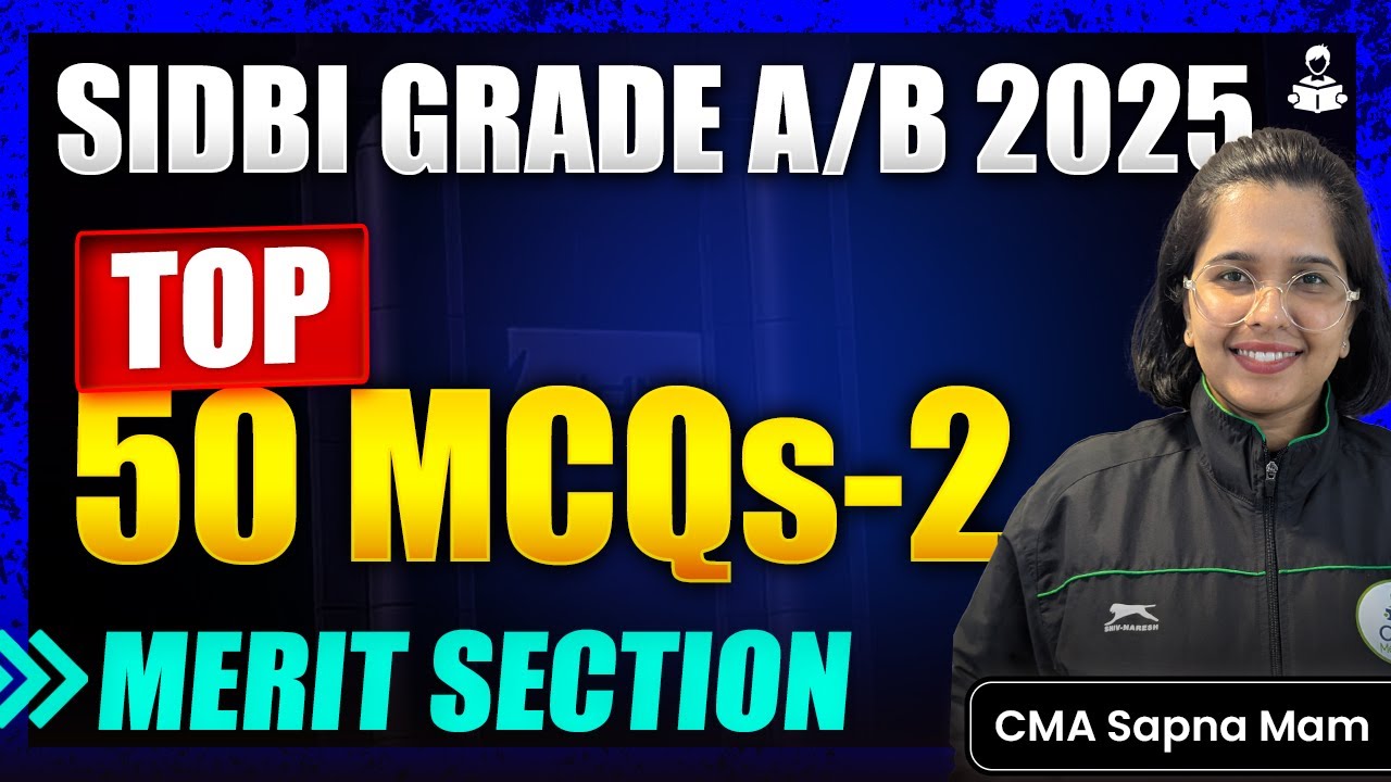 SIDBI Grade A/B 2025 | Top 50 MCQs MSME | How to Prepare for Merit Section | Revision Strategy | CGB