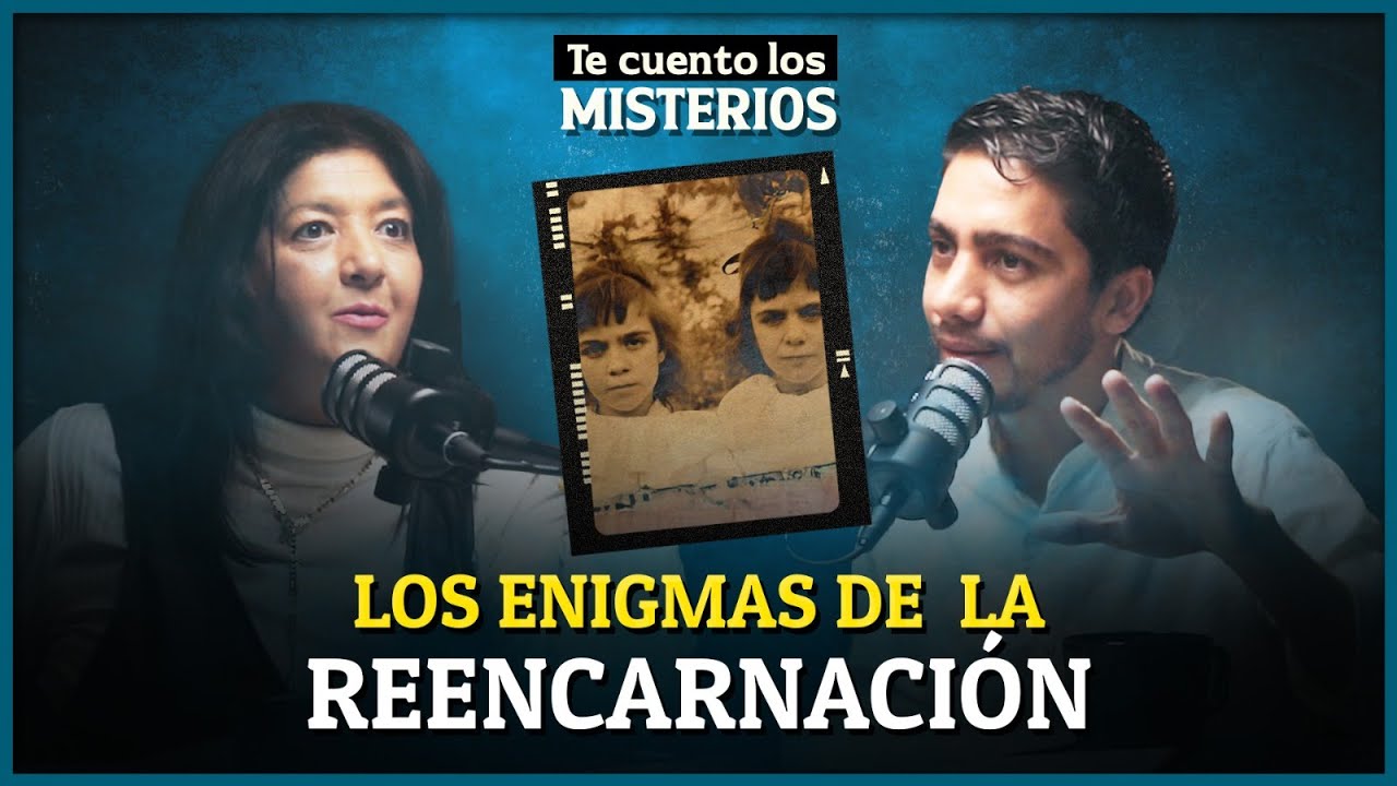 Enigmas de la Reencarnaci&oacute;n: Hermanas Pollock, GusOrtega, Cameron Macaulay | Te Cuento los Misterios