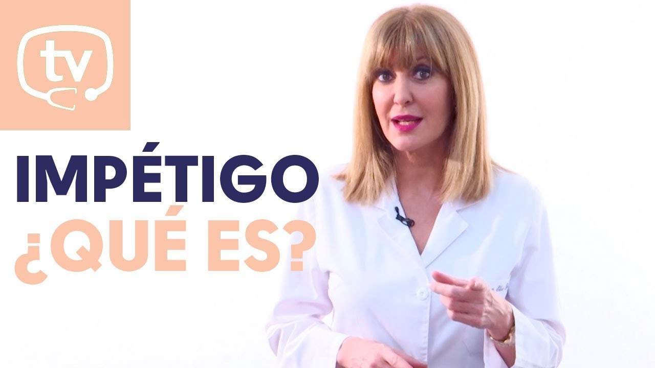 Imp&eacute;tigo, una infecci&oacute;n bacteriana