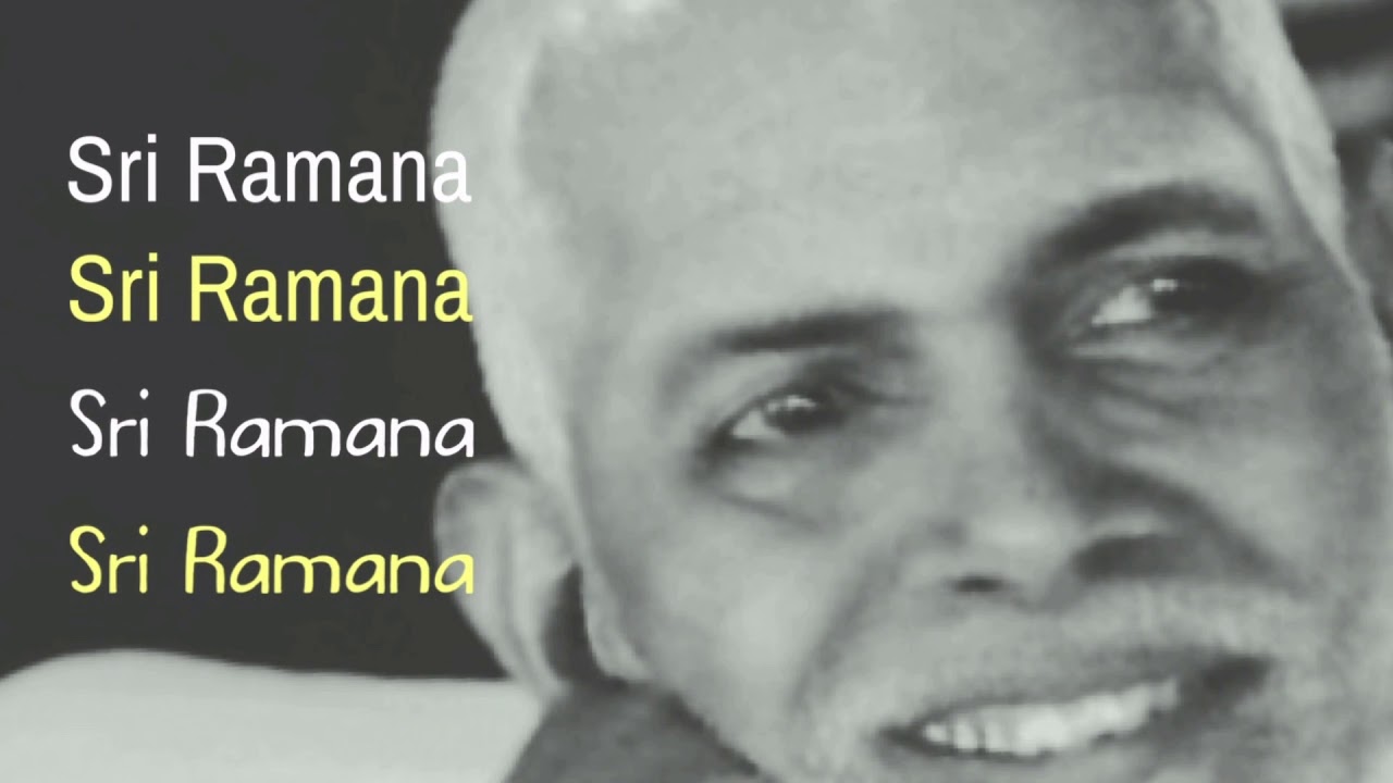 Sri Ramana  Sing the Name of Ramana Bhaje Ramana Namam Sri Ramanasramam