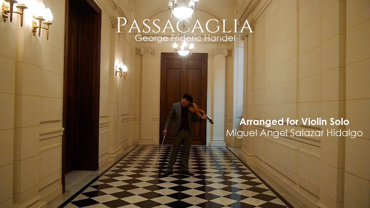 PASSACAGLIA For Violin Solo HANDEL / MIGUEL SALAZAR