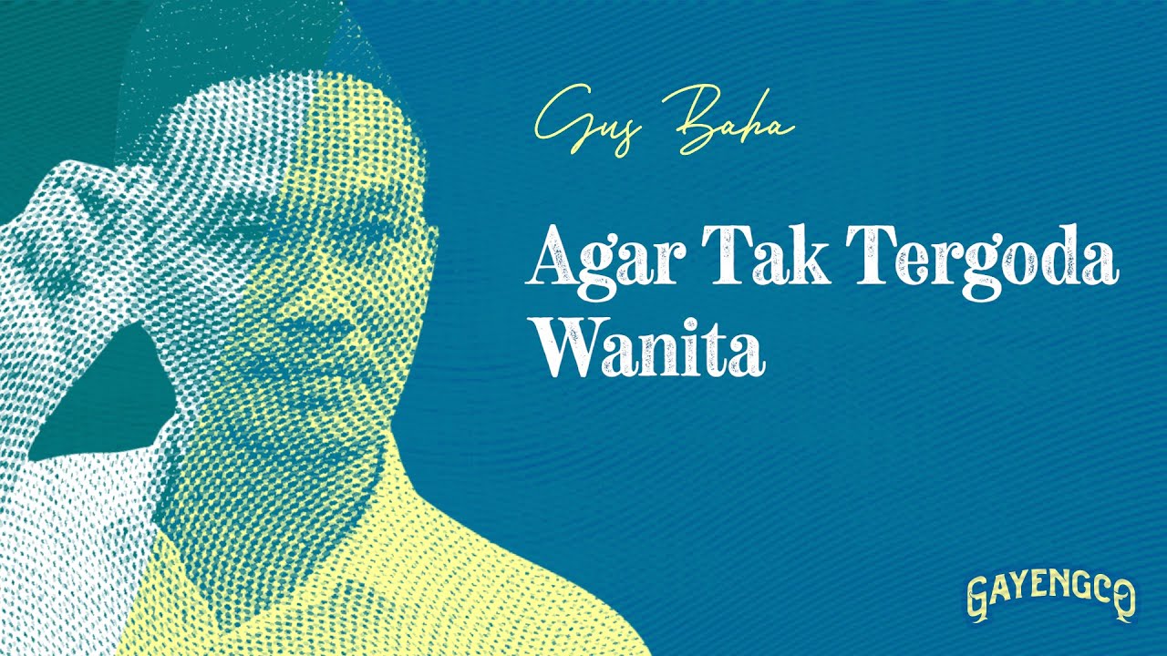 Gus Baha: Ibarat Qur’an dan Wanita