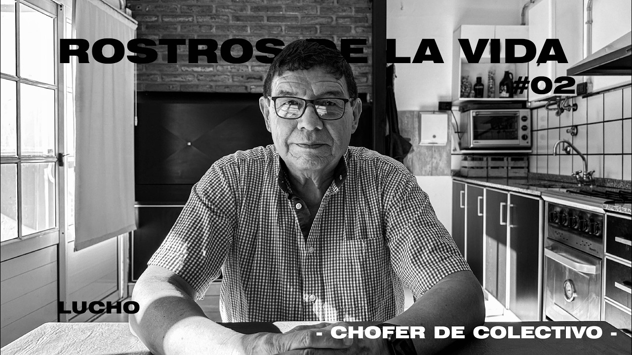 CHOFER DE COLECTIVO - ROSTROS DE LA VIDA - #02