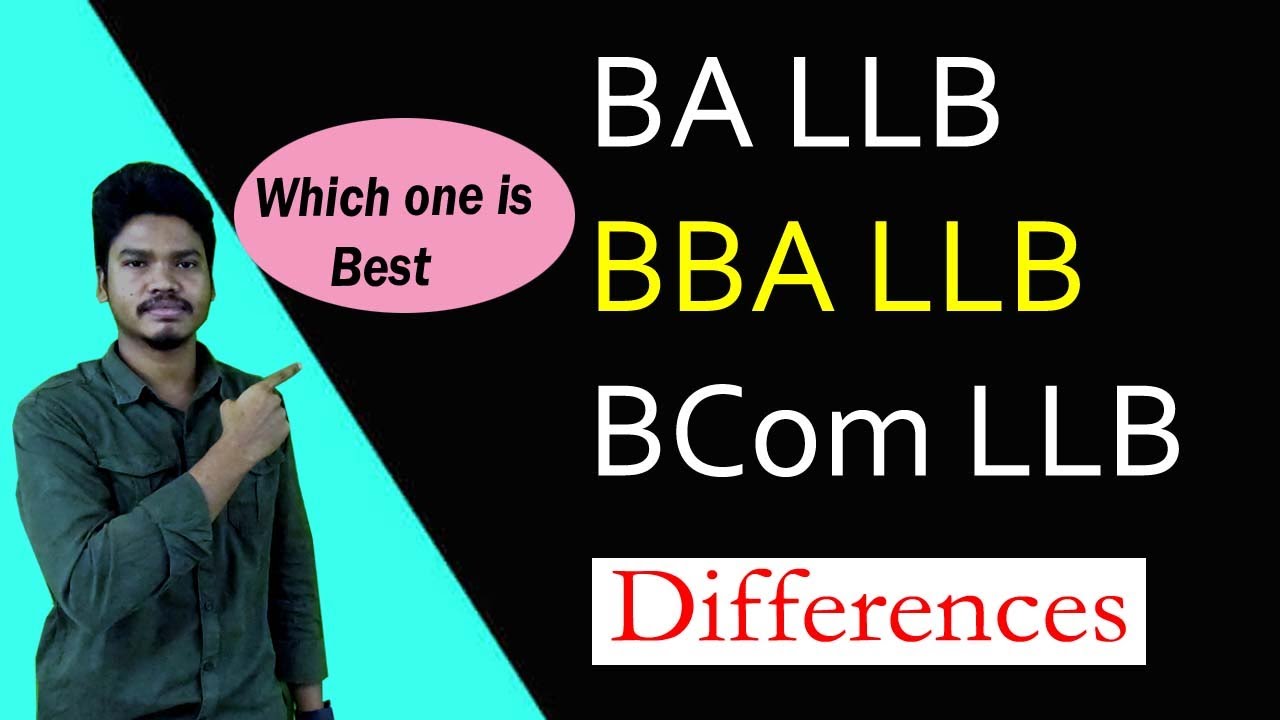 BA LLB-BCOM LLB-BBA LLB Which one is Best