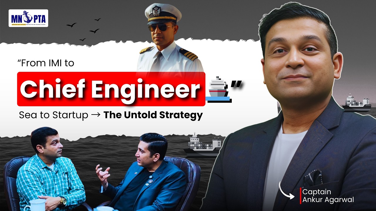 From IMI to Chief Engineer | Sea to Startup – The Untold Strategy | Merchant Navy Podcast