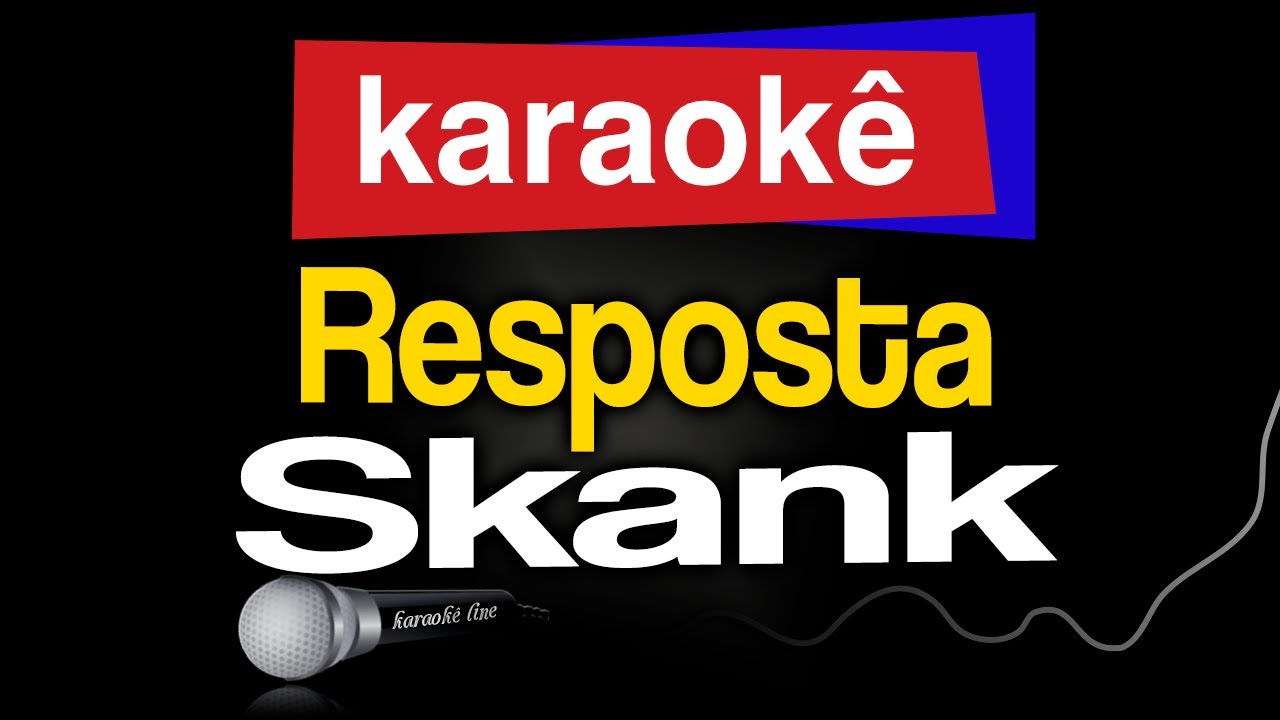 Karaokê - Resposta - Skank 🎤