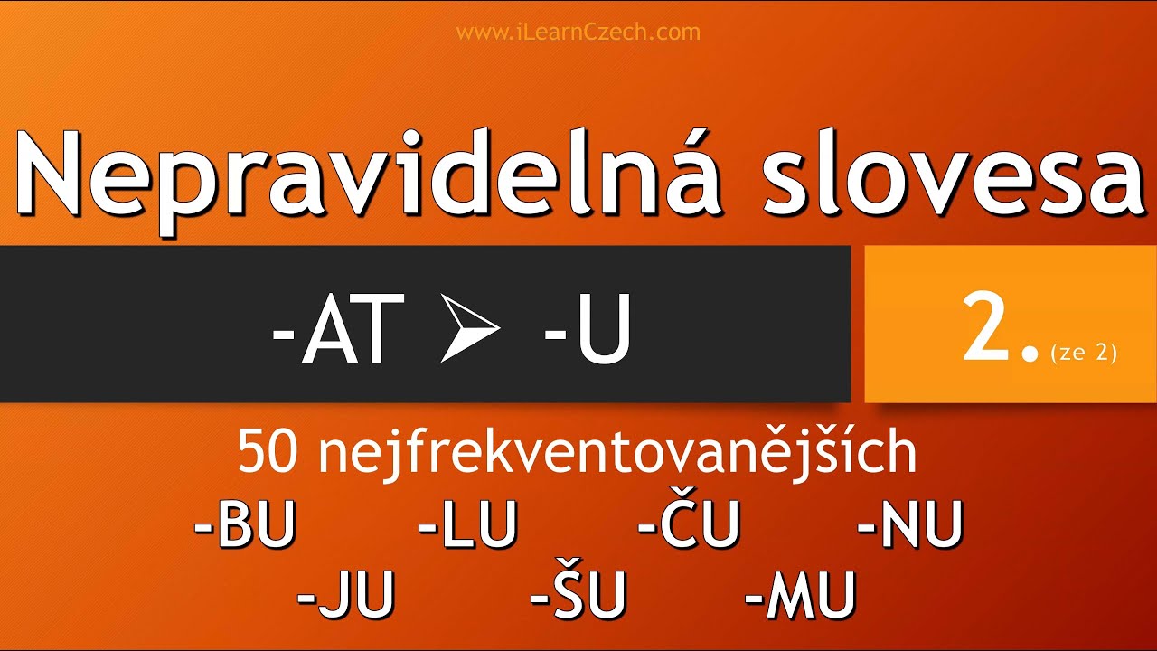 Learn Czech A2-B2: Nepravidelná slovesa -AT 2/2