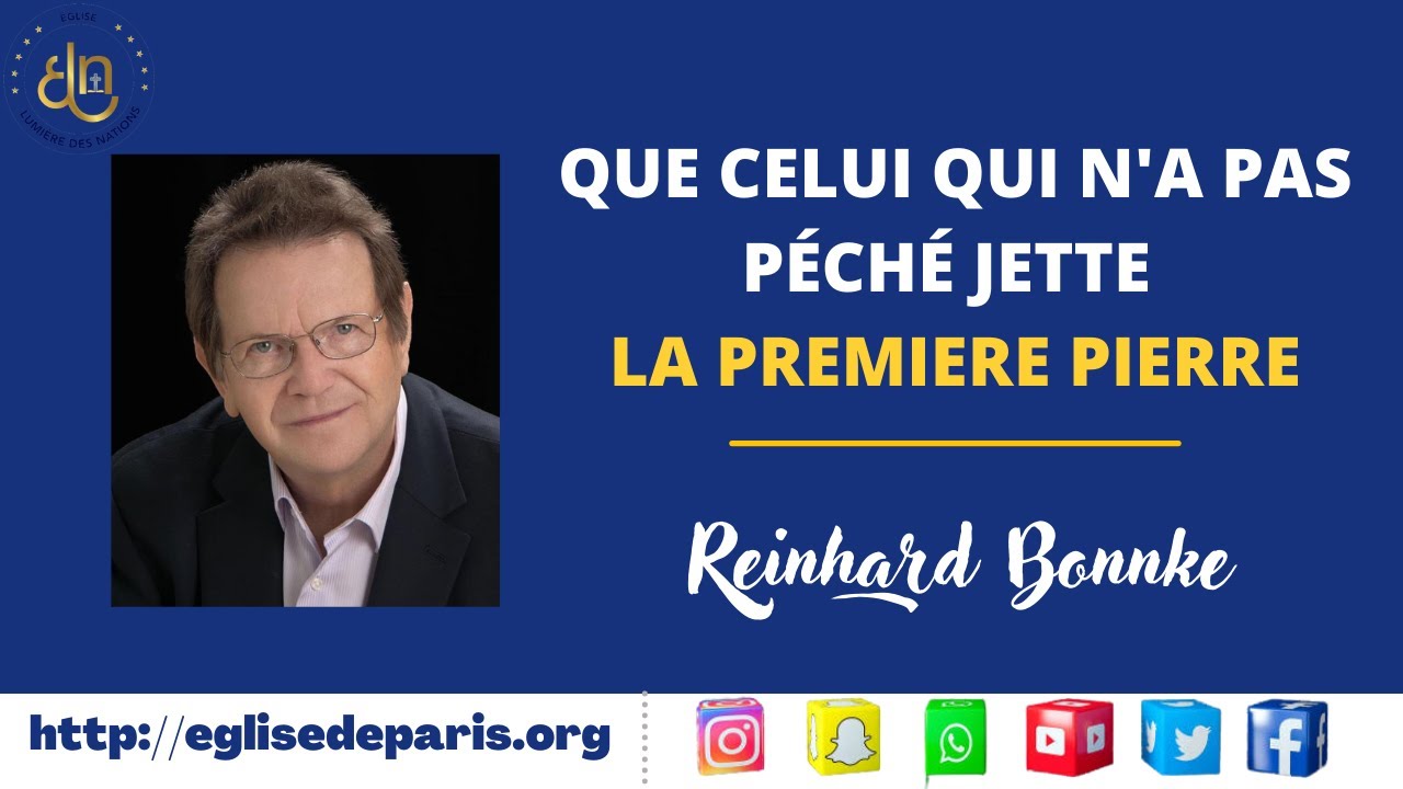 Que Celui qui n'a pas Péché jette la première pierre l Pasteur Reinhard Bonnke.