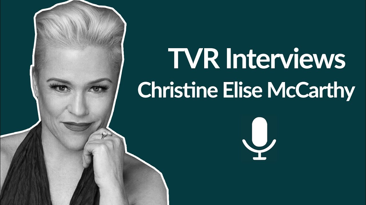 Christine Elise McCarthy | TVR Interviews