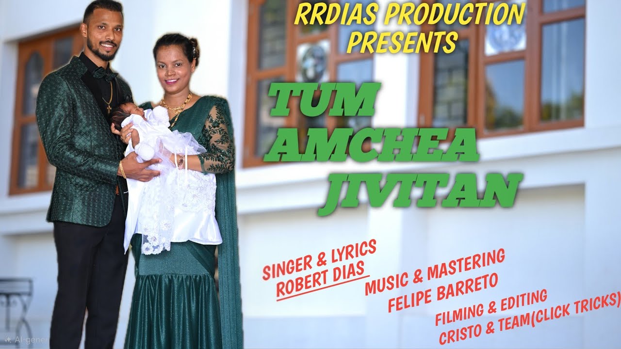 TUM AMCHEA JIVITAN!! New Konkani Song by Robert Dias!! ( baba RANSLEY DIAS Christening Song. 