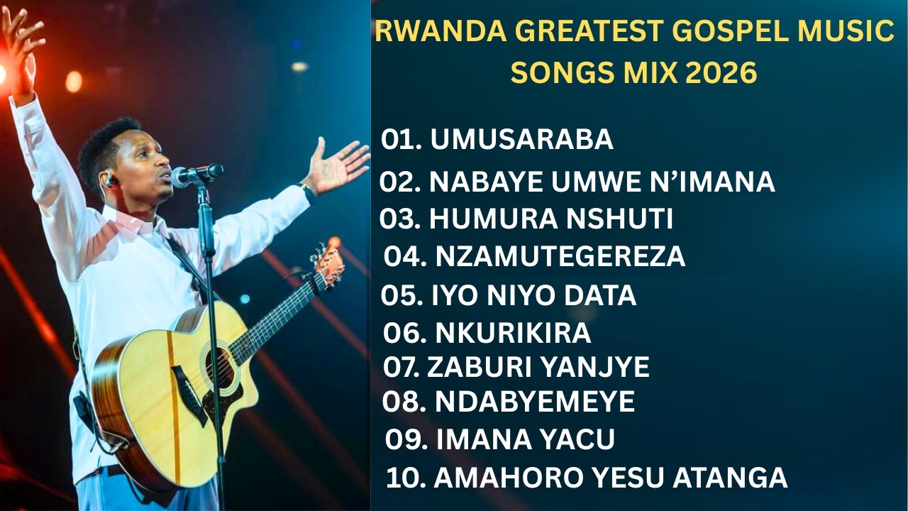 Best Rwanda Gospel Songs Playlist (2026) Non_Stop Rwanda Praise and Worship Gospel Music Songs Mix