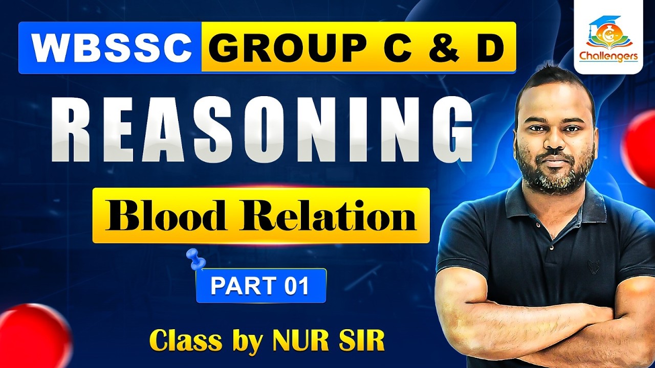 📘Blood Relation 01 | WBSSC Group C & D | REASONING CLASS | Nur Sir