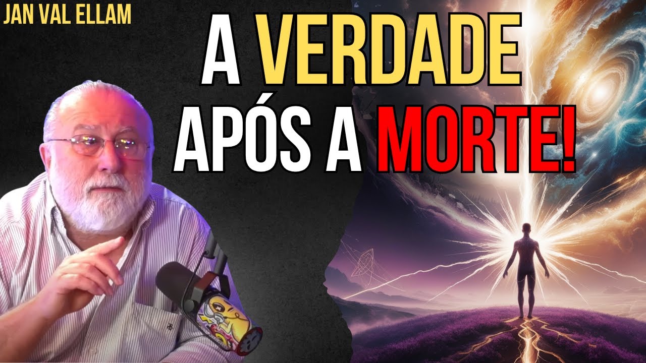 🔴O QUE ACONTECE DEPOIS DA MORTE? A REVELA&Ccedil;&Atilde;O QUE NUNCA TE CONTARAM! | JAN VAL ELLAM
