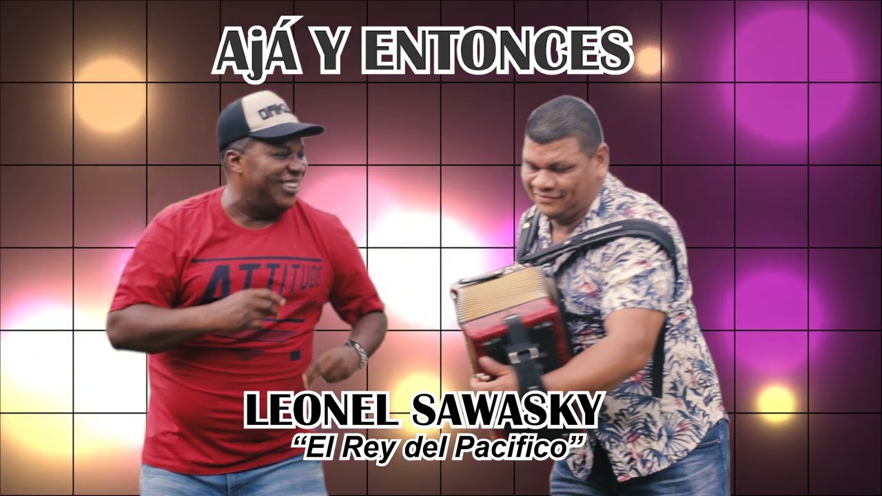 AJ&Aacute;  Y ENTONCES  LEONEL SAWASKY 