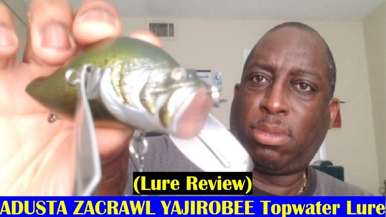 ADUSTA ZACRAWL YAJIROBEE TOPWATER LURE REVIEW