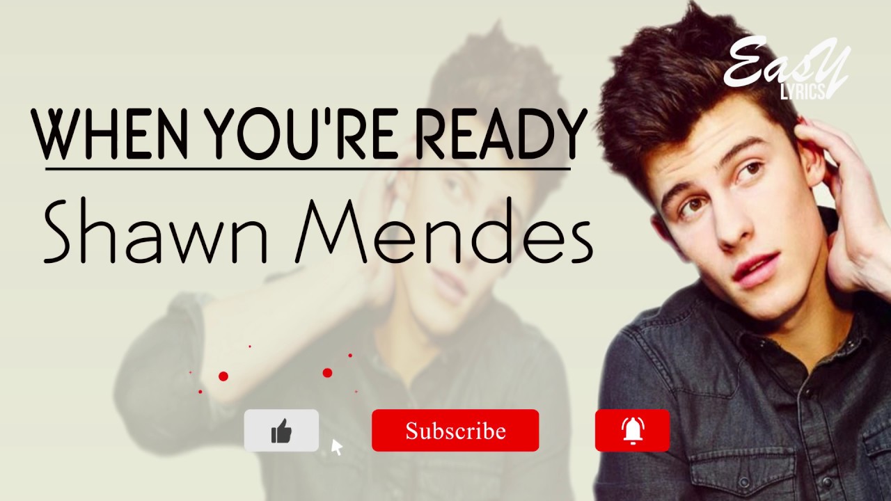 When You're Ready - Shawn Mendes (Lyrics)
