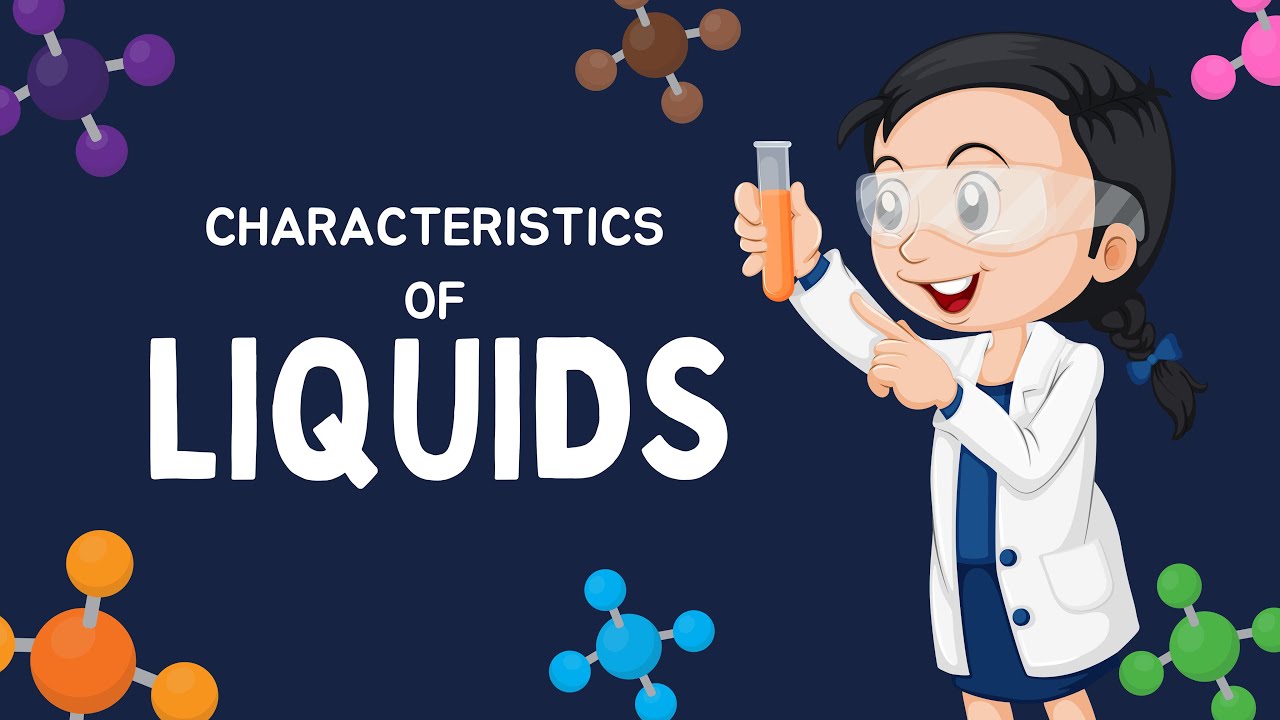 Characteristics of Liquids | What are LIQUIDS | Ms.Chemic