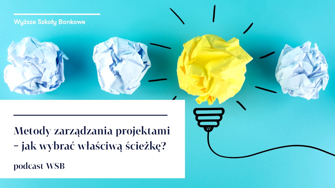 Metody zarządzania projektami  | Podcast WSB