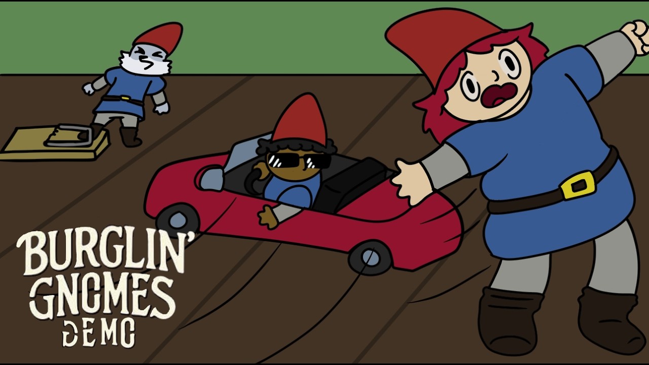 Burglin' Gnomes Is CHAOS… I Got Run Over (Burglin' Gnomes Demo)