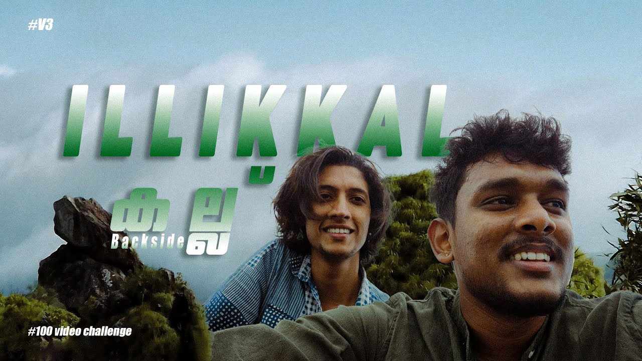 🗻 Illikkal Kallu Backside Trek