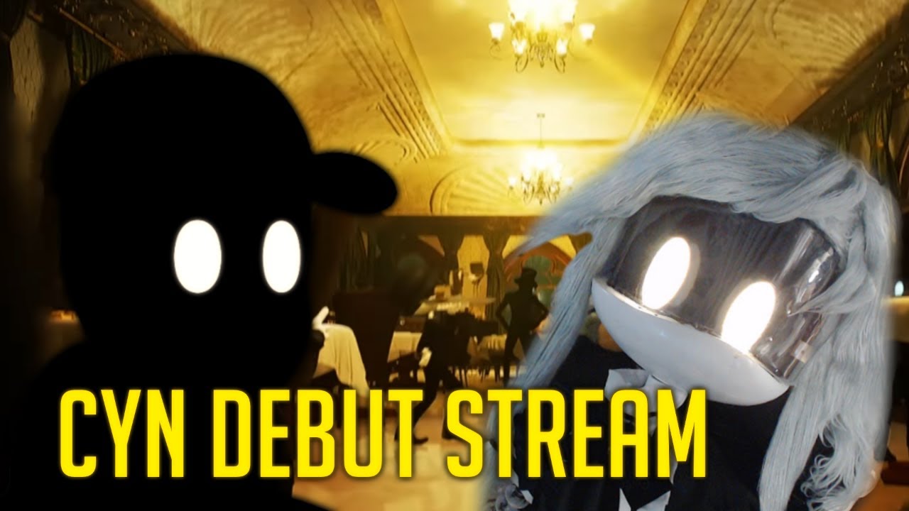 Cyn Debut Stream!