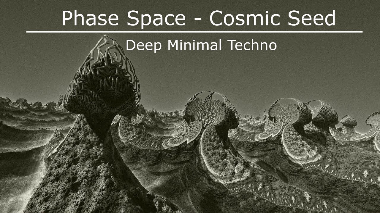 Deep Minimal Techno - Phase Space 