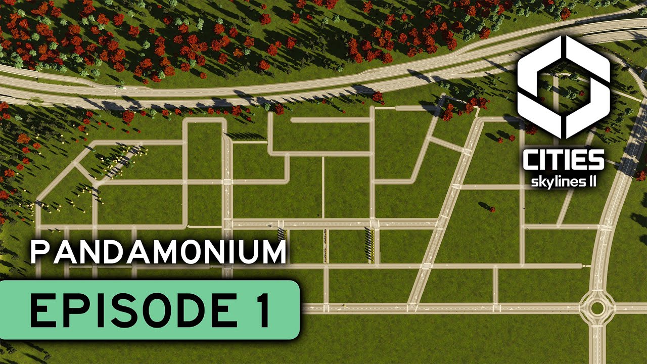 Starting a HIGHLY DETAILED City! | Pandamonium Ep. 1 | Modded Cities Skylines 2