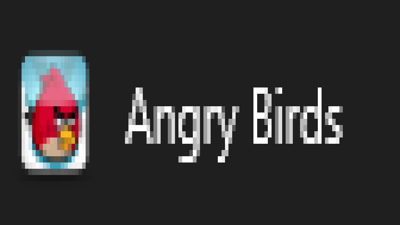 Angry Birds ( more angry ) ( more birds )