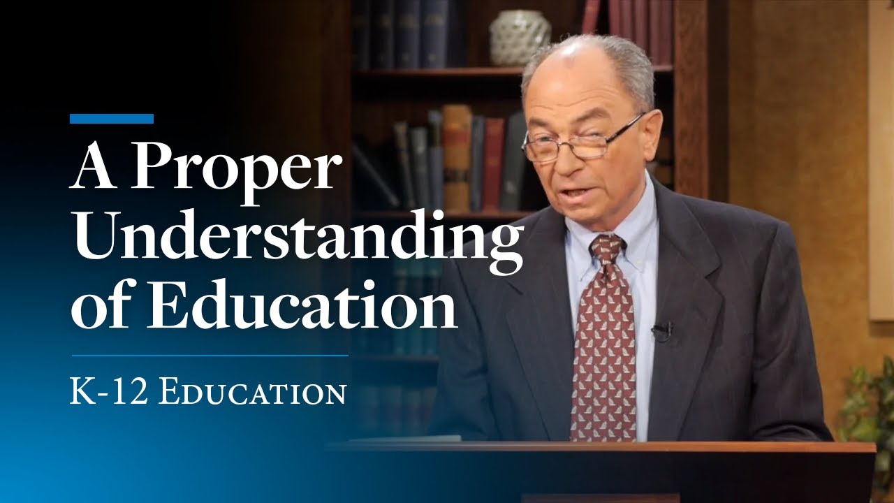 A Proper Understanding of Education | Lecture 2