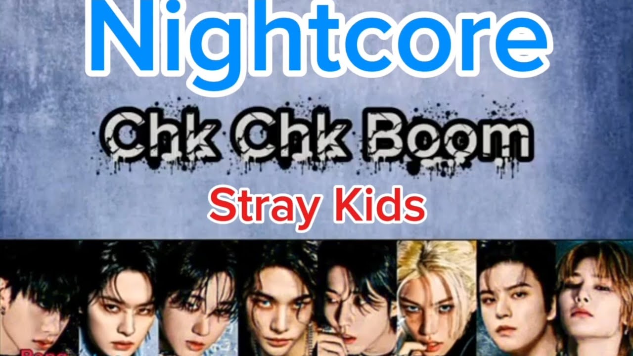Chk Chk Boom - Stray Kids | Nightcore (switching vocals + lyrics)