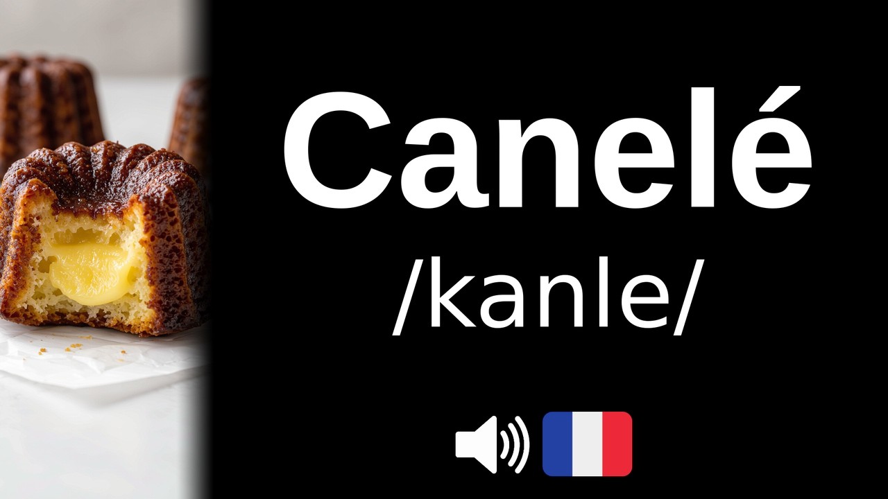 How to pronounce Canelé (CORRECTLY!)