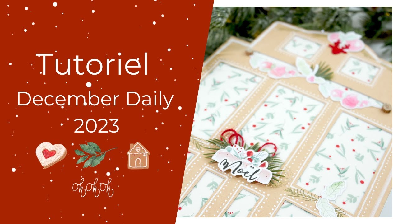 SCRAPBOOKING TUTORIEL MINI ALBUM December daily 2023