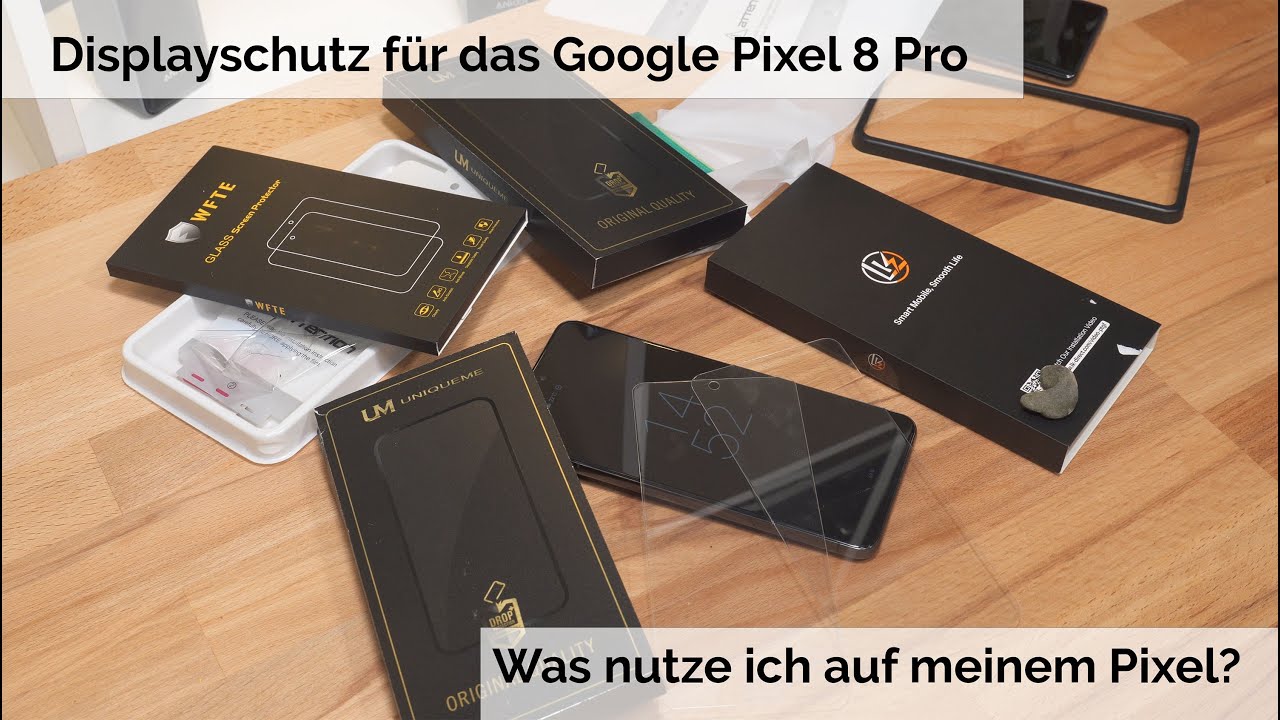 Displayschutz für das Google Pixel 8 Pro, Glas oder Folie? 5X Modelle im Vergleich