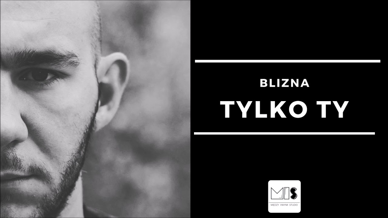 Blizna - Tylko Ty | SERUM EP 2019 |