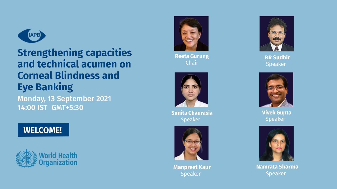 Corneal Blindness and Eye Banking - Strengthening capacities and technical acumen - Webinar