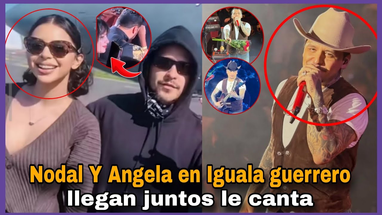 Nodal llega con Ángela Aguilar a Iguala Guerrero! le Grita enamorado y le canta 