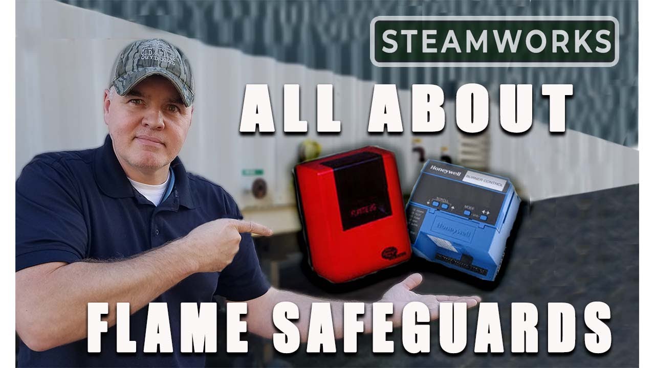 Понимание управления котлом — Защита от пламени — SteamWorks