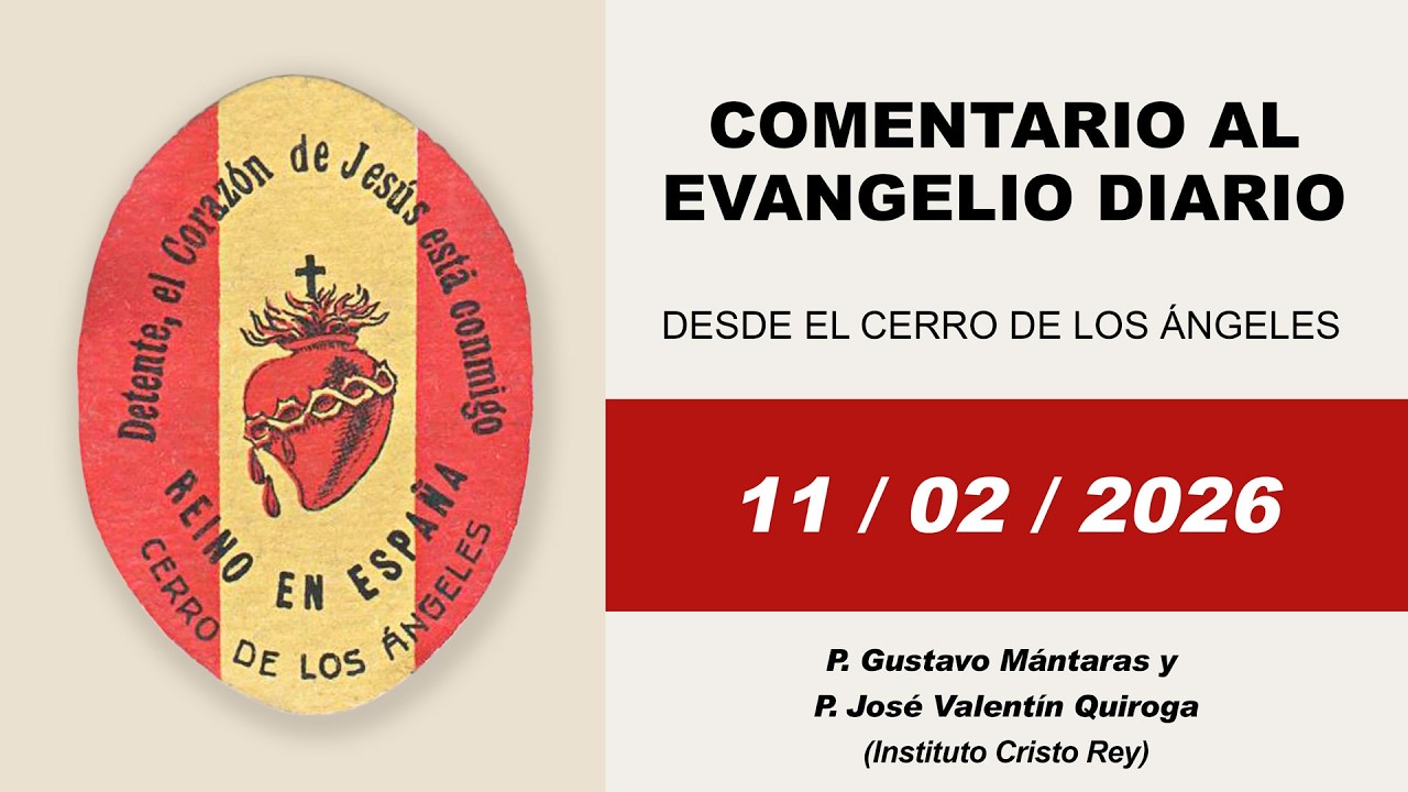 Breve comentario al Evangelio Diario | 11 de febrero de 2026
