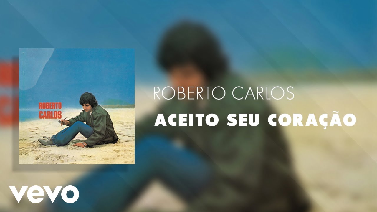 Roberto Carlos - Aceito Seu Cora&ccedil;&atilde;o (&Aacute;udio Oficial)