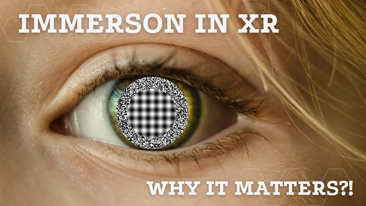 XR BASICS: XR's Impact on Immersion: Why it Matters