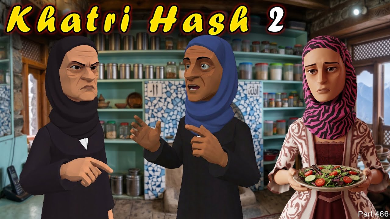 Natee te Gass Phoos | Khatri Hash 2 | Part 466 | Kashmiri Drama | Kashur Circus