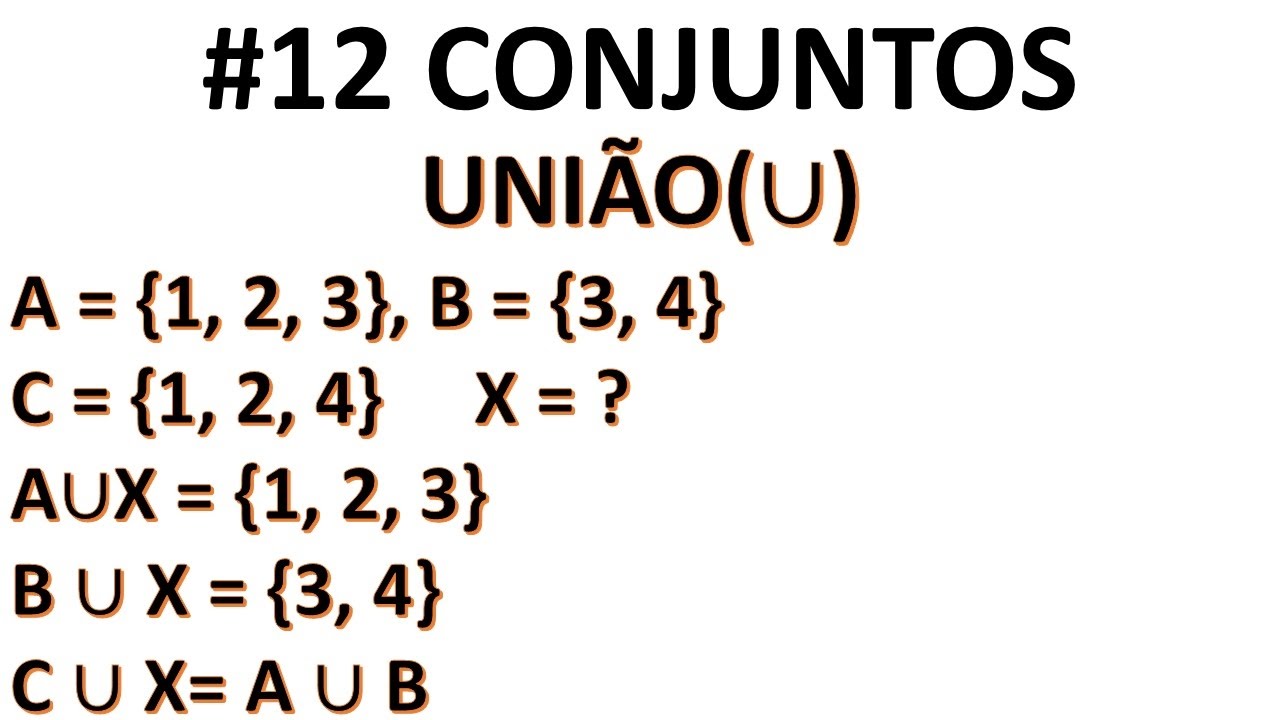 CONJUNTOS: DETERMINAR OS ELEMENTOS DO CONJUNTO TENDO A UNI&Atilde;O DESTE COM MAIS 3 CONJUNTOS