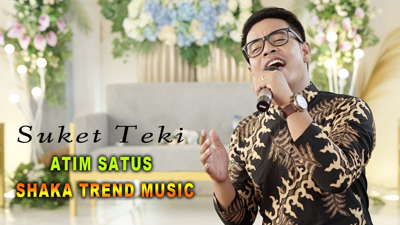 SUKET TEKI  // ATIM SATUS // campursari SHAKA TREND MUSIC live Jatiroto
