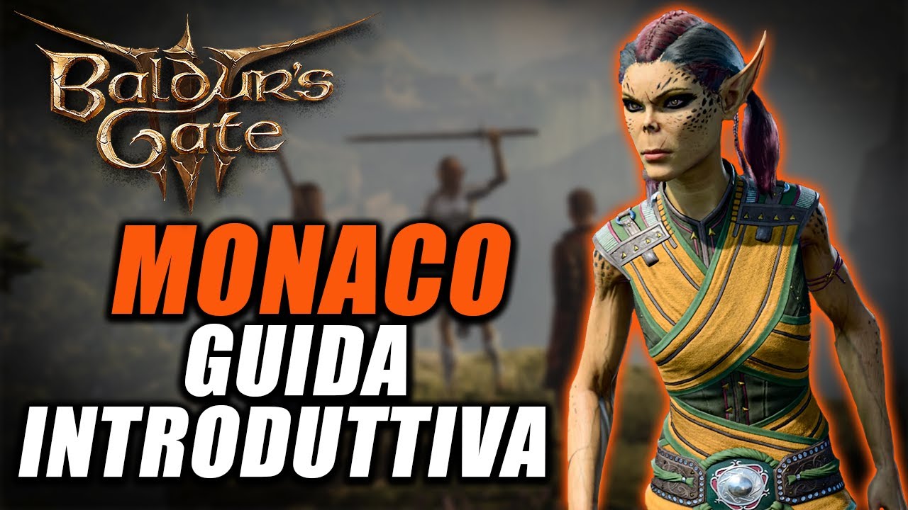 MONACO ► GUIDA INTRODUTTIVA & PERCHÉ SCEGLIERLO │ BALDUR'S GATE 3