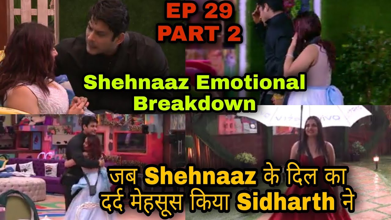 Episode 29 PART 2 जब Shehnaaz के दिल का दर्द मेहसूस किया Sidharth ने || Himanshi Entry BB 13