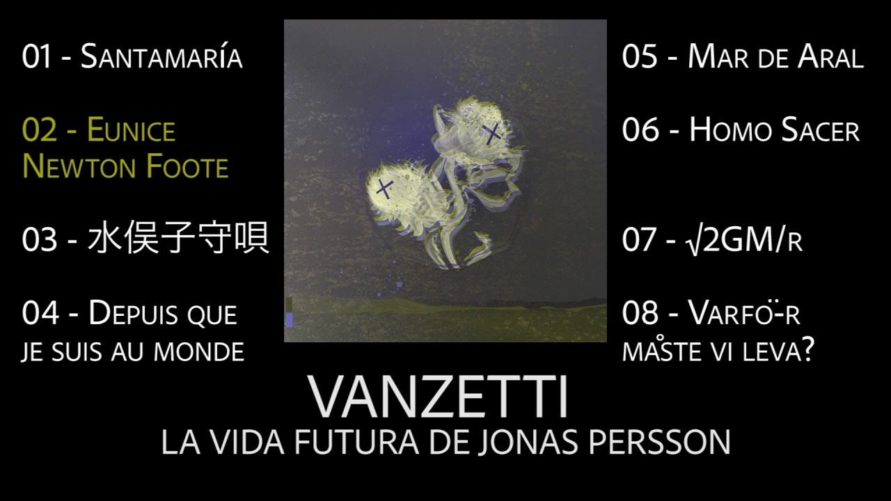 Vanzetti - La vida futura de Jonas Persson (full album)
