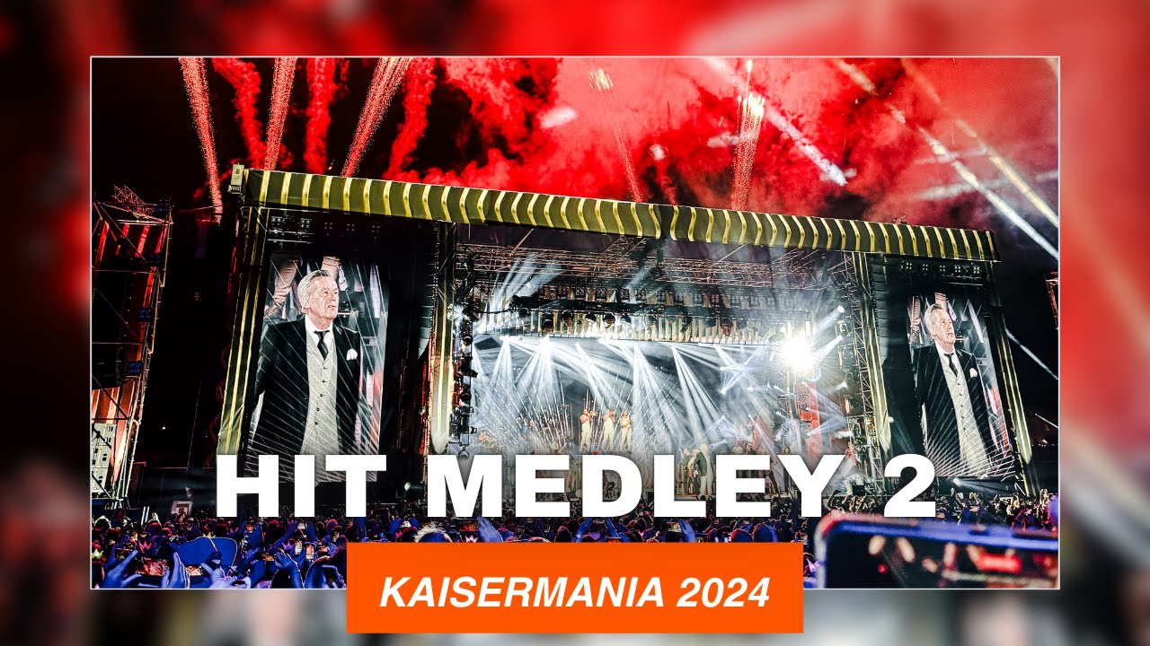 Kaisermania 2024 Hit Medley 2 Südlich von mir, Es kann der frömmste nicht in Frieden leben und mehr