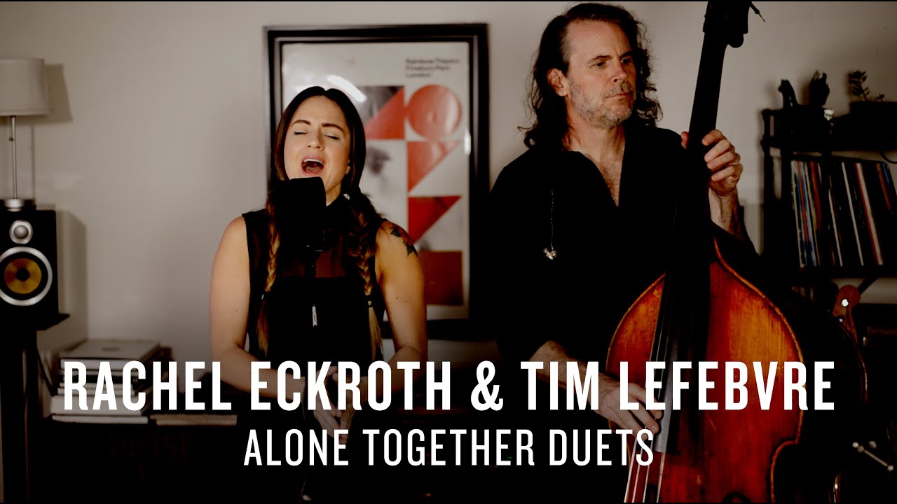 Rachel Eckroth and Tim Lefebvre: Alone Together Duets | JAZZ NIGHT IN AMERICA